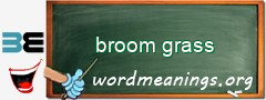 WordMeaning blackboard for broom grass